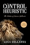 The Control Heuristic: The Nature of Human Behavior, 2nd Edition