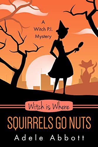 Witch Is Where Squirrels Go Nuts cover