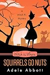 Witch Is Where Squirrels Go Nuts