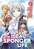 The Ideal Sponger Life Vol 6