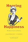 Hearing Happiness Deafness Cures In History Chicago Visions And Revisions