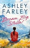 Dream Big Stella Hope Springs Series Book 1