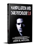 Manipulation And Dark Psychology The Art Of Persuasion With The Techniques And The Secrets Of Nlp To Overcome The Panic Attacks Negativity And Be Ready To Face Any Difficulty