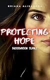 Protecting Hope A Reverse Harem Paranormal Romance Bloodmoon Series Book 1