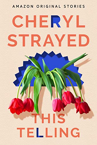 This Telling (By: Cheryl Strayed) cover