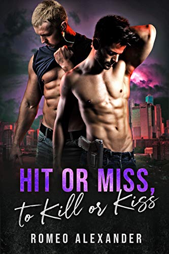 Hit or Miss, to Kill or Kiss book cover
