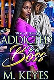 Addicted To A Boss An Urban Standalone
