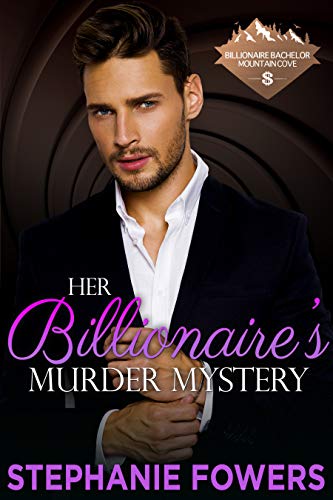 Her Billionaire's Murder Mystery (By: Stephanie Fowers) cover