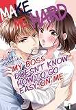 Make Me Hard Vol01tl Manga My Boss Doesnt Know How To Go Easy On Me
