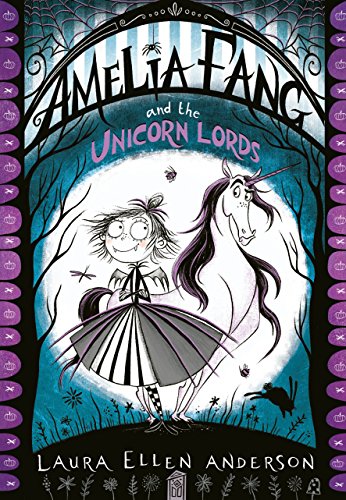 Amelia Fang and the Unicorn Lords book cover