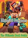 Minecraft Dungeons Full Tips And Tricks Maps Weapon The Ultimate Book For Minecrafters