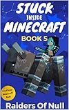 Stuck Inside Minecraft Book 5 Unofficial Minecraft Isekai Litrpg Survival Series