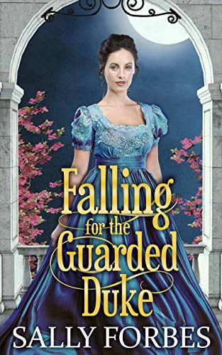 Falling For The Guarded Duke book cover