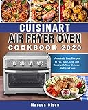 Cuisinart Air Fryer Oven Cookbook 2020 Amazingly Easy Recipes To Fry Bake Grill And Roast With Your Cuisinart Air Fryer Oven