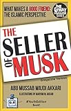 The Seller Of Musk Grayscale Version What Makes A Good Friend The Islamic Perspective One Way To Paradise Series Youthedition