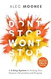 Dont Stop Wont Stop A 5step System To Finding Your Passion Personality And Purpose Help Fill The Empty Void In What You Call Life