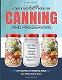 Canning And Preserving Cookbook For Beginners 1000 Pressure Canning Diy Pickling Day Recipes Cookbook Bible Quick And Easy Book For Jam Pickles Soups Sauces Canning And Preserving Books