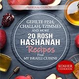 Gefilte Fish Challah Tzimmes And More 20 Rosh Hashanah Recipes From My Israeli Cuisine Kosher Cookbooks
