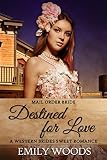 Mail Order Bride Destined For Love Western Brides Sweet Romance Book 5