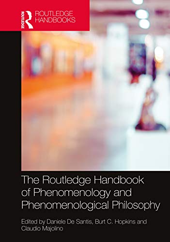 The Routledge Handbook of Phenomenology and Phenomenological Philosophy (By: Daniele De Santis,Burt C. Hopkins,Claudio Majolino) cover