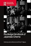 Routledge Handbook Of Japanese Cinema