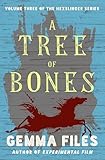 A Tree Of Bones The Hexslinger Series