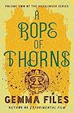 A Rope Of Thorns The Hexslinger Series