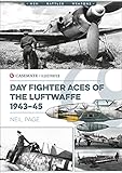 Day Fighter Aces Of The Luftwaffe 194345 Casemate Illustrated