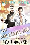 Der Milliardär und der sexy Hacker (Gay Billionaires 2) (German Edition)