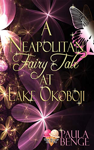 A Neapolitan Fairy Tale at Lake Okoboji (By: Paula Benge) cover