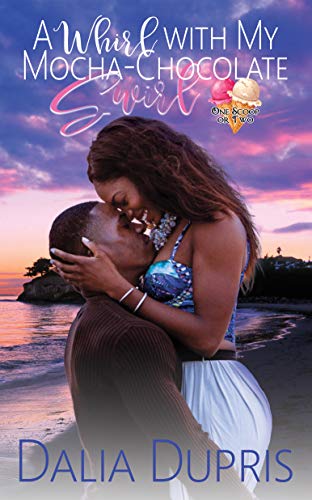 A Whirl with my Mocha-Chocolate Swirl (By: Dalia Dupris) cover