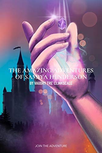 The Amazing Adventures of Samiya Henderson