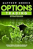 Options Trading Strategies Options Trading Advanced Strategies And Techniques In The Market Environment