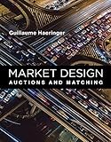 Market Design Auctions And Matching
