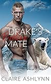 Drake's Broken Mate (Packwood Sanctuary Series)