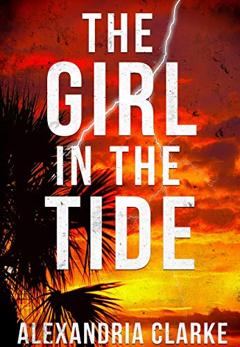 The Girl in the Tide (By: Alexandria Clarke) cover