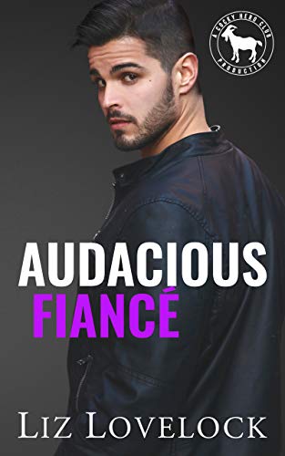 Audacious Fiancé (By: Liz Lovelock) cover