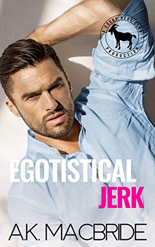 Egotistical Jerk (By: A.K. MacBride) cover