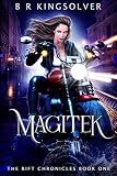 Magitek The Rift Chronicles Book 1
