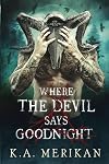 Where the Devil Says Goodnight