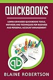 Quickbooks Learn Advanced Quickbooks Tools Methods And Techniques For Business And Personal Account Management