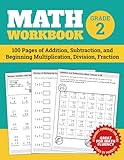 Math Workbook Grade 2 100 Pages Of Addition Subtraction And Beginning Multiplication Division Fraction Math Workbooks