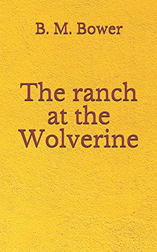 The ranch at the Wolverine: book cover