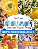 The Antiinflammatory Diet And Action Plan The Complete Guide For Your Antiinflammatory Diet With 150 Recipes And A 4week Meal Plan