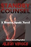 Standby Counsel A Monica Spade Novel
