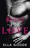 Built for Love