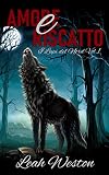 Amore e Riscatto (I Lupi del Nord Vol. 1)