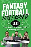 Fantasy Football Unleashed 55 Tips Tricks Ways To Win At Fantasy Football
