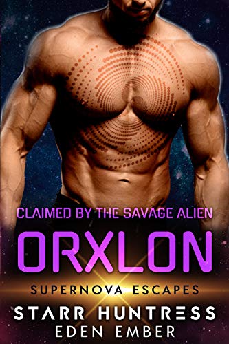 Claimed By The Savage Alien Orxlon (With: Eden Ember) cover