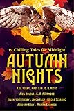 Autumn Nights 12 Chilling Tales For Midnight Autumn Nights Charity Anthologies Book 2